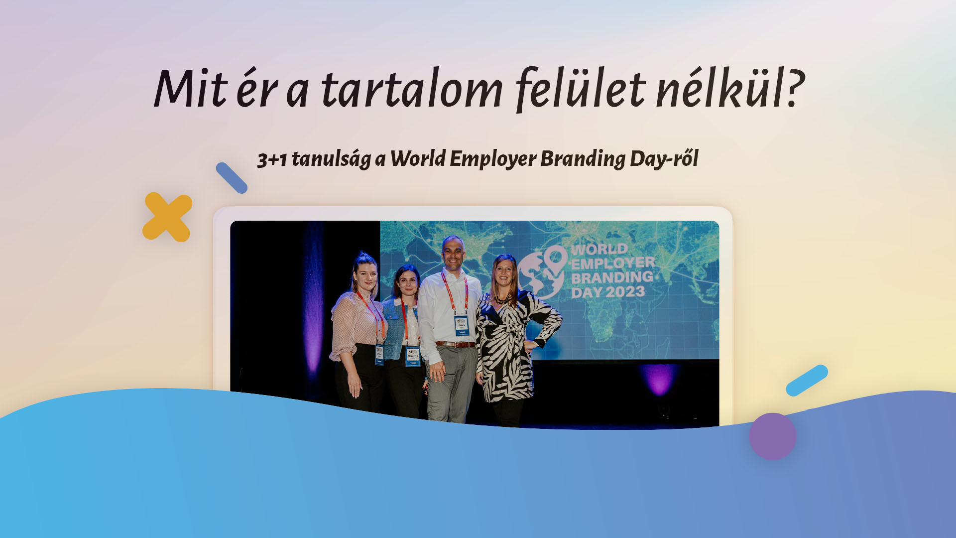 3+1 tanulság a World Employer Branding Day 2023-ról